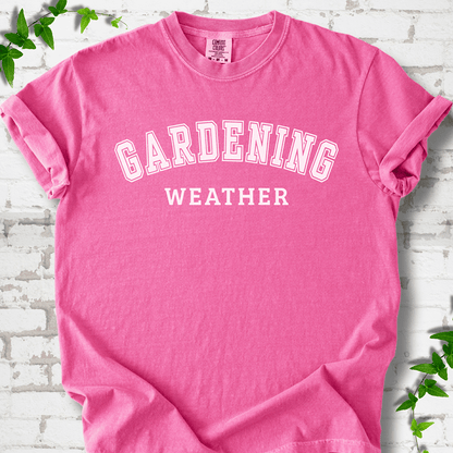 Gardening Weather T-Shirt