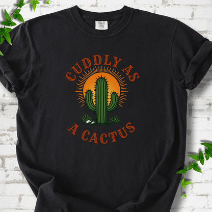 Cuddly as a Cactus T-Shirt