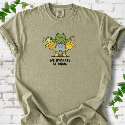 We Hydrate at Dawn T-Shirt