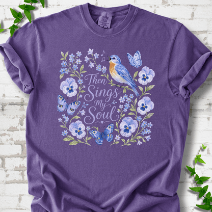 Then Sings My Soul T-Shirt